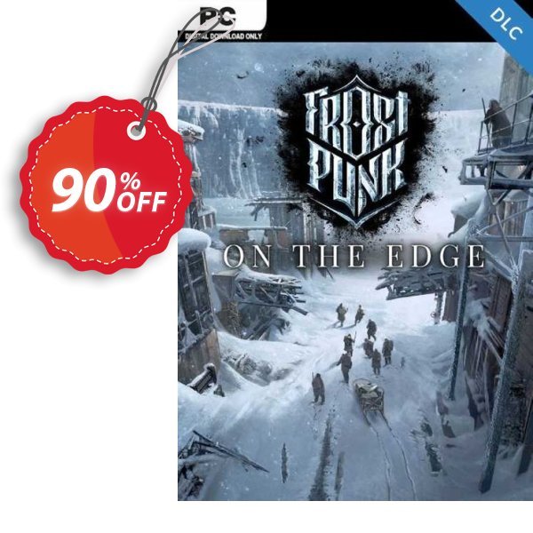 Frostpunk: On The Edge PC - DLC Coupon, discount Frostpunk: On The Edge PC - DLC Deal 2024 CDkeys. Promotion: Frostpunk: On The Edge PC - DLC Exclusive Sale offer 