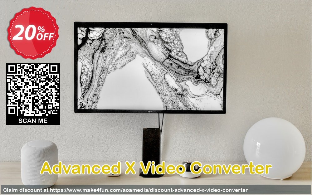 Advanced X Video Converter coupon codes for Teacher Appreciation with 25% OFF, May 2025 - Make4fun