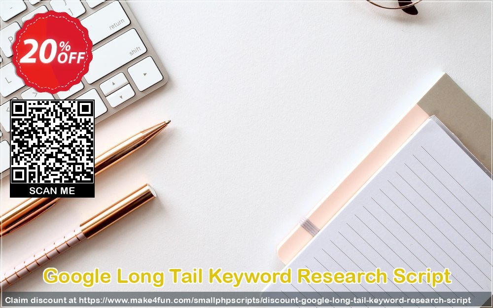 Google Long Tail Keyword Research Script coupon codes for Teacher Appreciation with 25% OFF, May 2025 - Make4fun