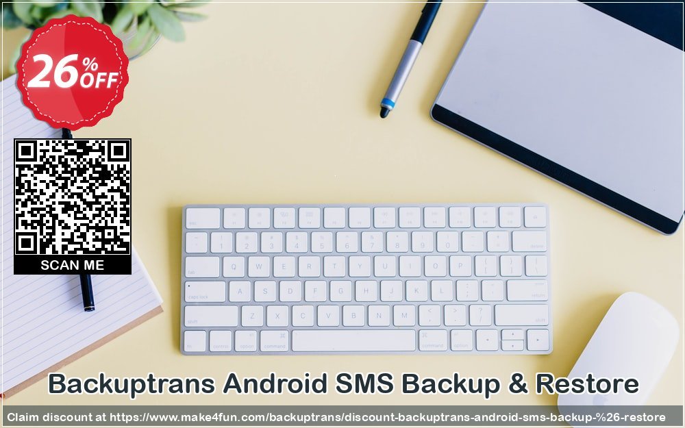 Backuptrans android sms backup & restore coupon codes for Teacher Appreciation with 30% OFF, May 2024 - Make4fun