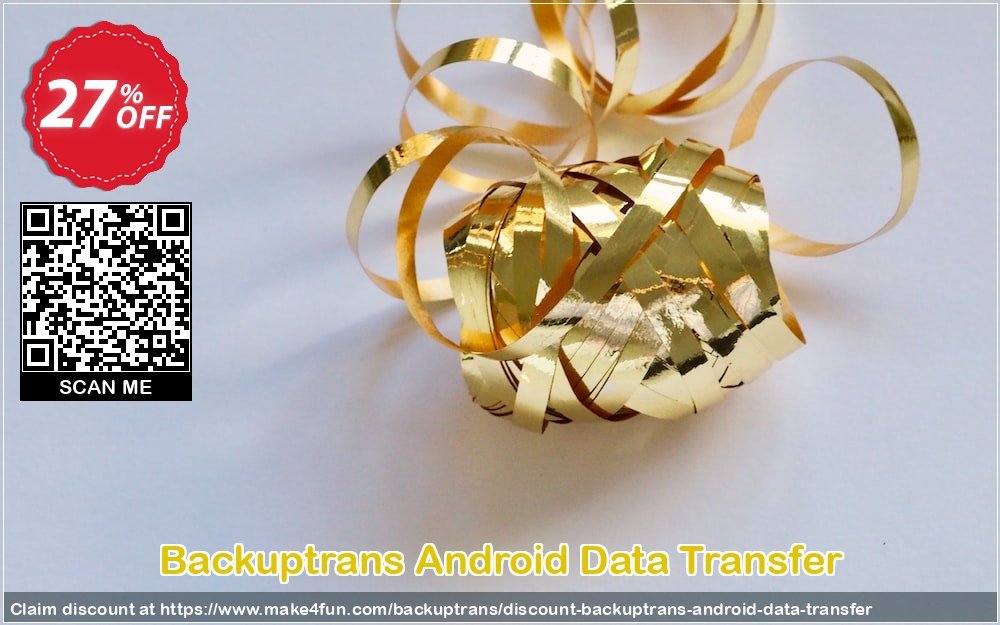 Backuptrans Android Data Transfer coupon codes for Teacher Appreciation with 30% OFF, May 2025 - Make4fun
