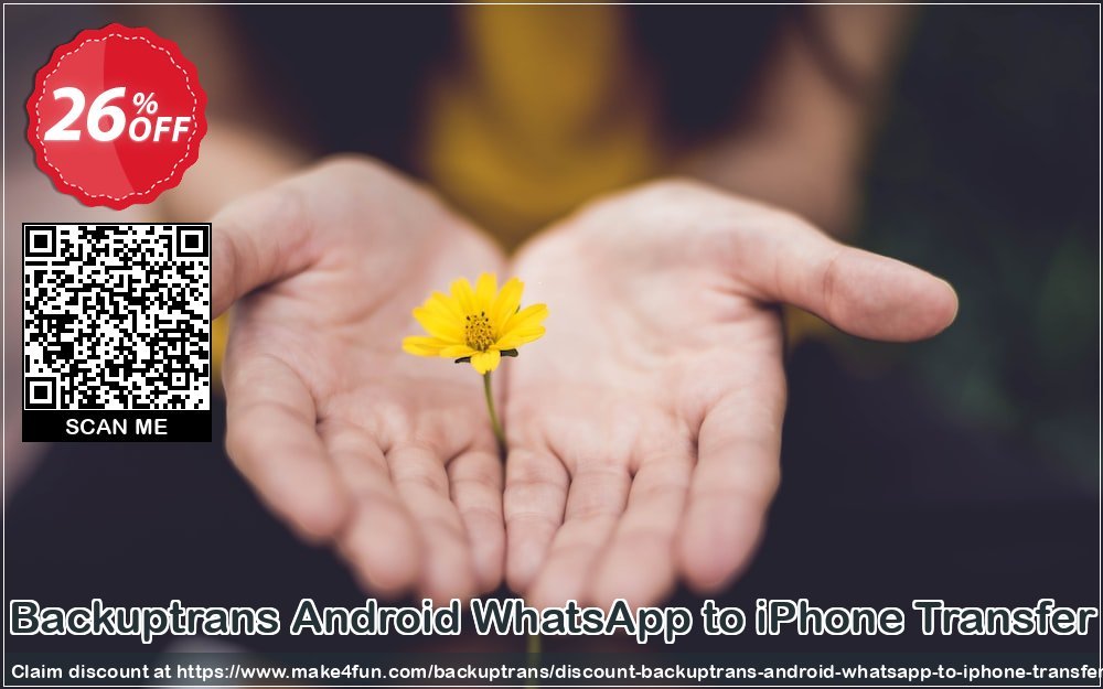 Backuptrans android whatsapp to iphone transfer coupon codes for Embrace Day with 30% OFF, March 2024 - Make4fun