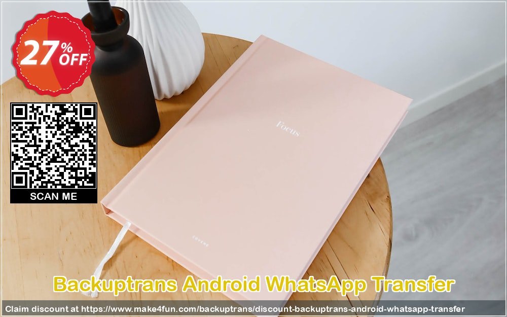 Backuptrans android whatsapp transfer coupon codes for Mom's Day with 30% OFF, May 2024 - Make4fun