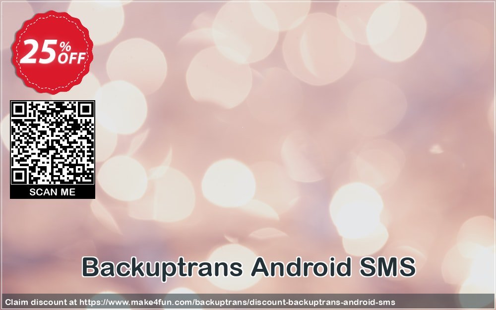 Backuptrans Android Sms coupon codes for Mom's Special Day with 30% OFF, May 2025 - Make4fun