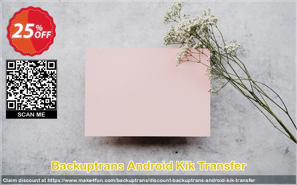 Backuptrans Android Kik Transfer coupon codes for Space Day with 30% OFF, May 2025 - Make4fun