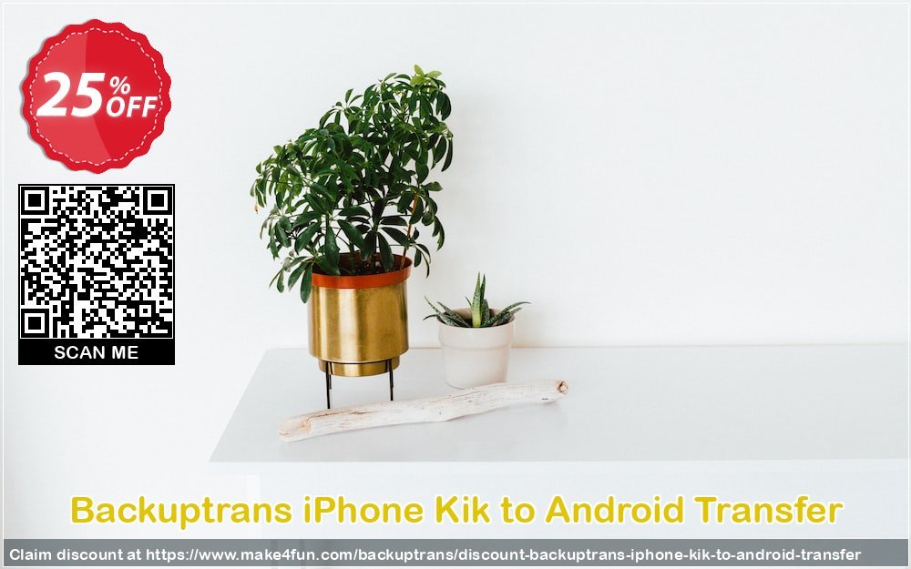 Backuptrans Iphone Kik To Android Transfer coupon codes for May Celebrations with 30% OFF, May 2025 - Make4fun