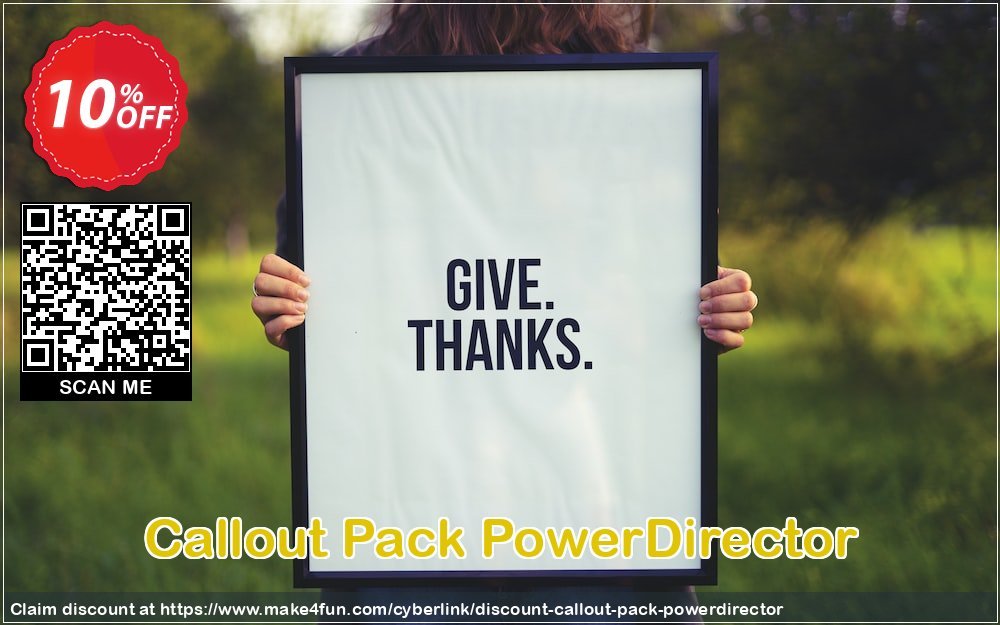 Callout Pack Powerdirector coupon codes for Teacher Appreciation with 15% OFF, May 2025 - Make4fun