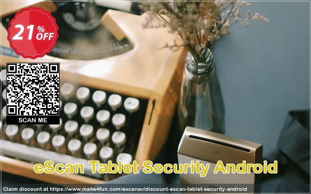 Escan tablet security android coupon codes for #mothersday with 20% OFF, May 2024 - Make4fun