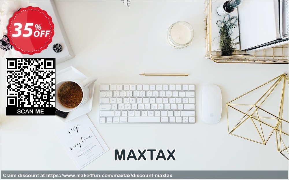 Maxtax Coupon discount, offer to 2024 Mom's Day