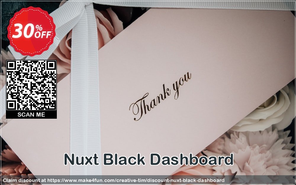 Nuxt Black Dashboard coupon codes for Mom's Day with 35% OFF, May 2025 - Make4fun