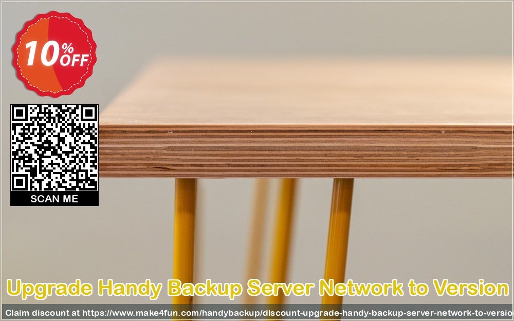 Upgrade handy backup server network to version coupon codes for Mom's Day with 15% OFF, May 2024 - Make4fun