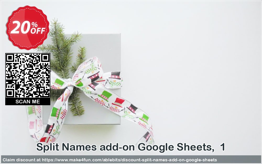 Split names add on google sheets coupon codes for Global Happiness with 25% OFF, March 2024 - Make4fun