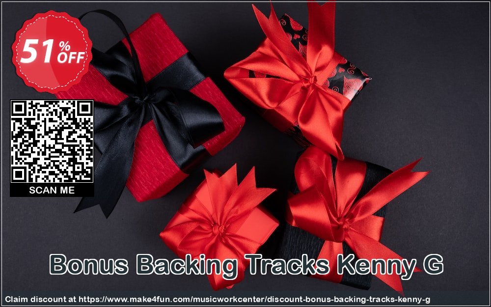 Bonus backing tracks kenny g coupon codes for May Celebrations with 55% OFF, May 2024 - Make4fun