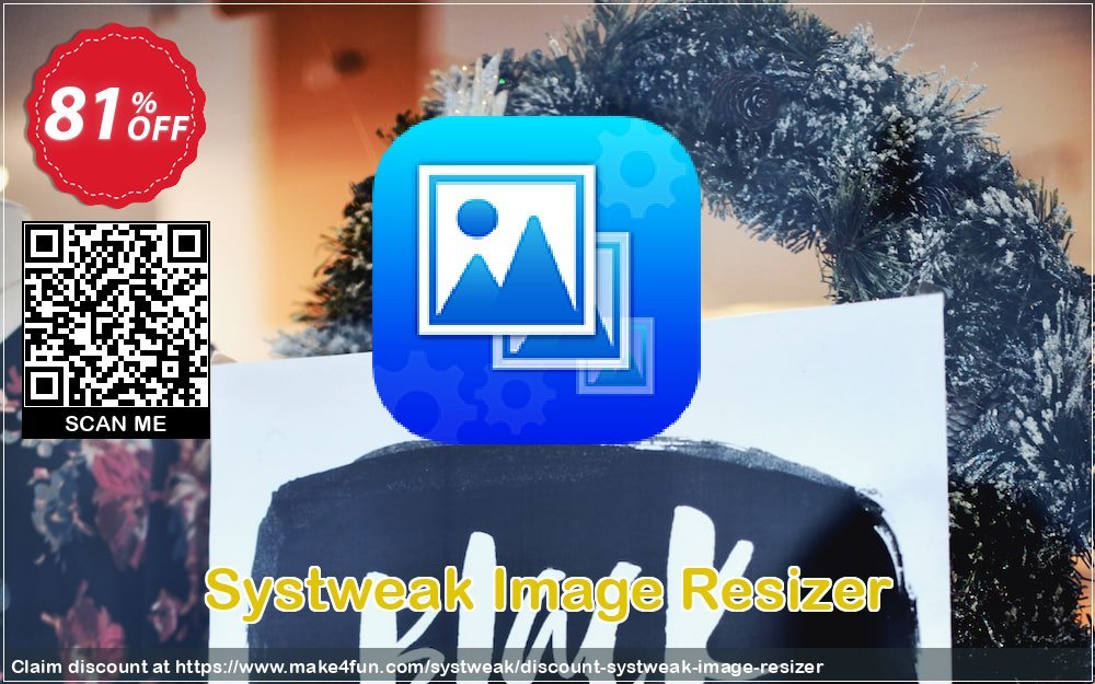 Systweak Image Resizer coupon codes for Star Wars Fan Day with 85% OFF, May 2025 - Make4fun
