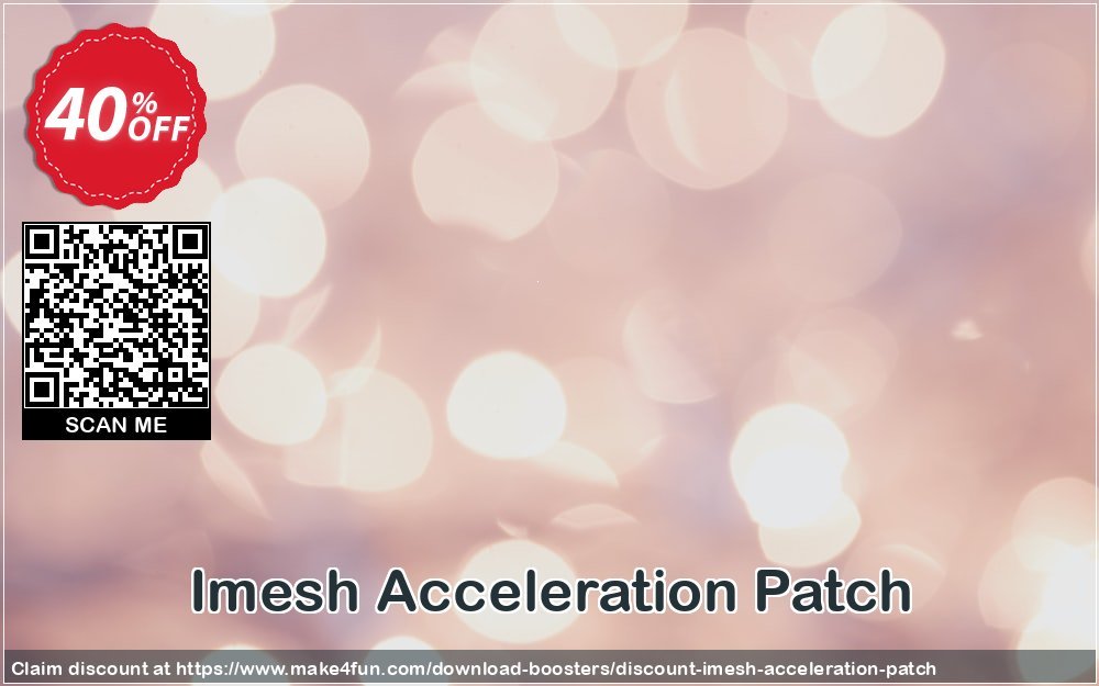 Imesh acceleration patch coupon codes for Summer Sun with 40% OFF, June 2024 - Make4fun