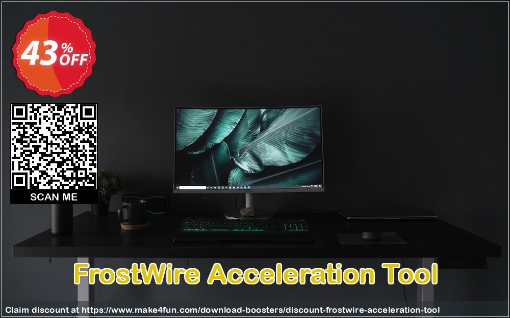 Frostwire Acceleration Tool coupon codes for Mom's Day with 40% OFF, May 2025 - Make4fun