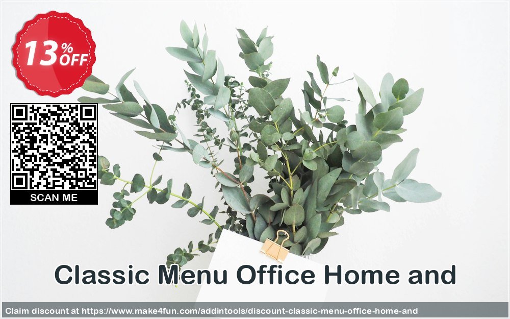 Classic menu office home and coupon codes for May Celebrations with 15% OFF, June 2024 - Make4fun
