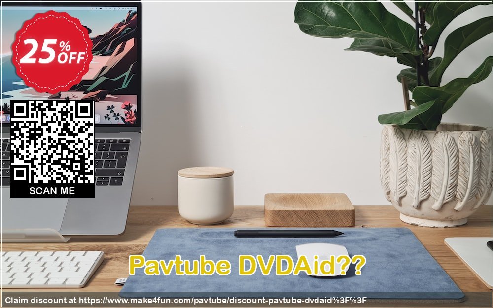 Pavtube dvdaid?? coupon codes for Mom's Day with 30% OFF, May 2024 - Make4fun