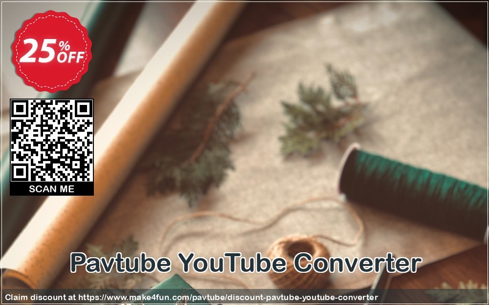 Pavtube youtube converter coupon codes for Mom's Day with 30% OFF, May 2024 - Make4fun