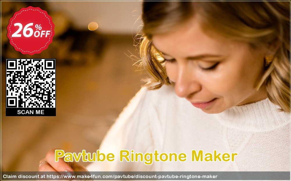 Pavtube ringtone maker coupon codes for Mom's Day with 30% OFF, May 2024 - Make4fun