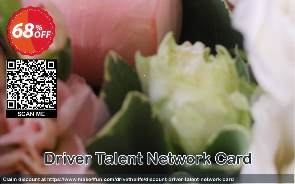 Driver talent network card coupon codes for #mothersday with 75% OFF, May 2024 - Make4fun