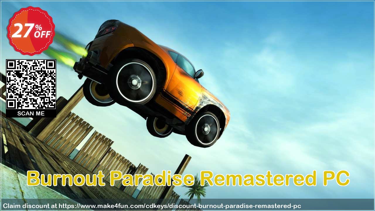Burnout paradise remastered pc coupon codes for Mom's Special Day with 30% OFF, May 2024 - Make4fun