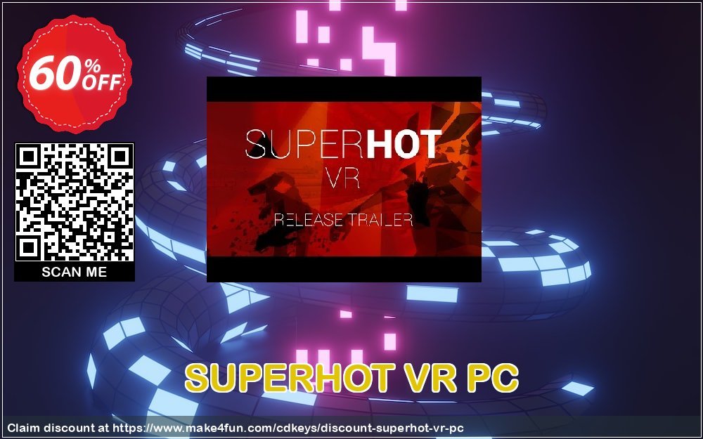 Superhot vr pc coupon codes for Fool's Fun with 65% OFF, May 2024 - Make4fun
