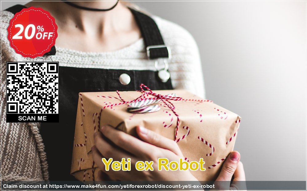 Yeti Ex Robot coupon codes for Mom's Day with 25% OFF, May 2025 - Make4fun