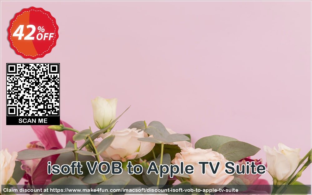 Isoft Vob To Apple Tv Suite coupon codes for Independence Day with 45% OFF, July 2025 - Make4fun