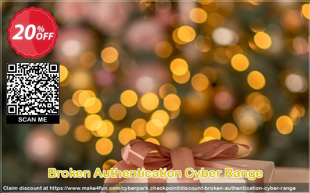 Broken Authentication Cyber Range coupon codes for Teacher Appreciation with 25% OFF, May 2025 - Make4fun