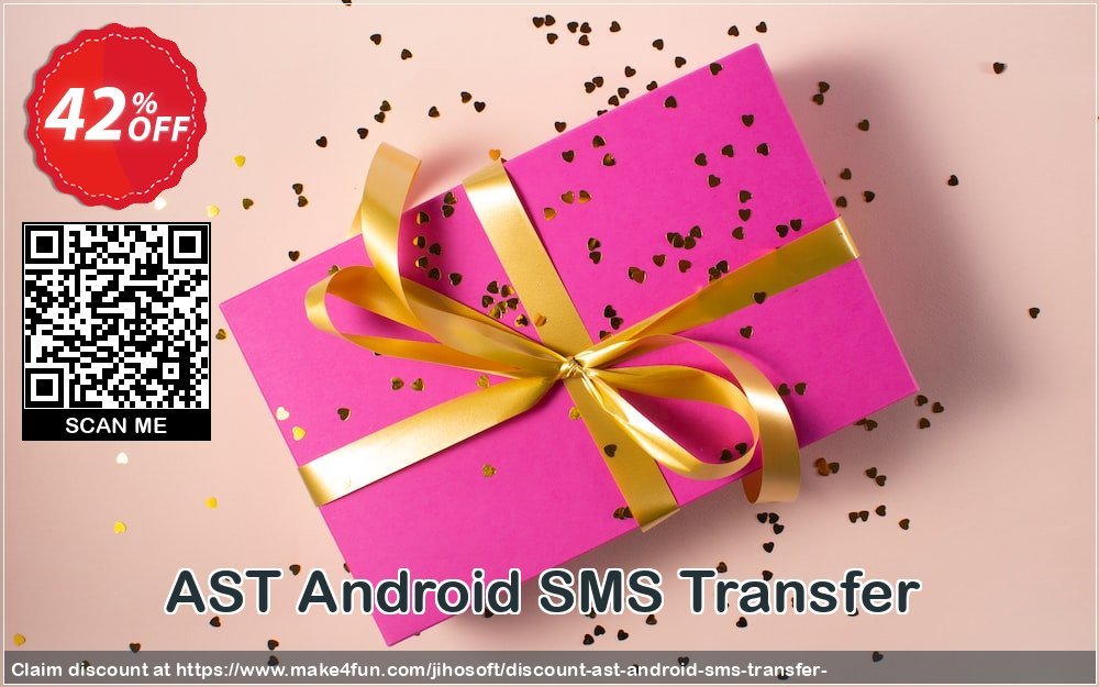 Ast Android Sms Transfer  coupon codes for Best Friends Day with 45% OFF, June 2025 - Make4fun