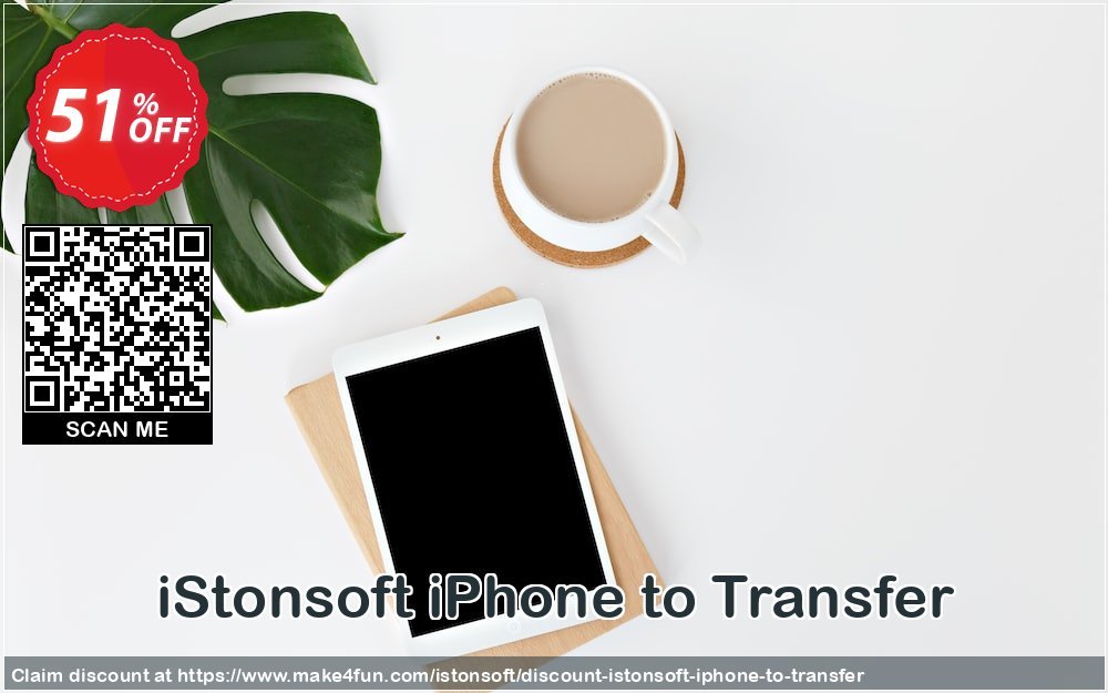 Istonsoft Iphone To Transfer coupon codes for May Celebrations with 55% OFF, May 2025 - Make4fun