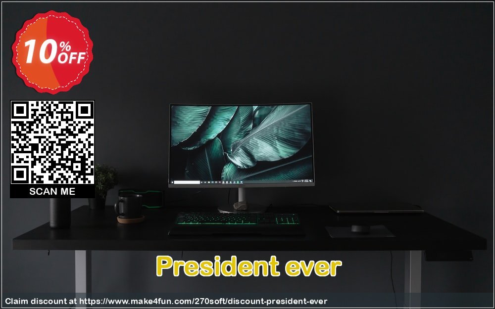 President Ever coupon codes for May Celebrations with 15% OFF, May 2025 - Make4fun
