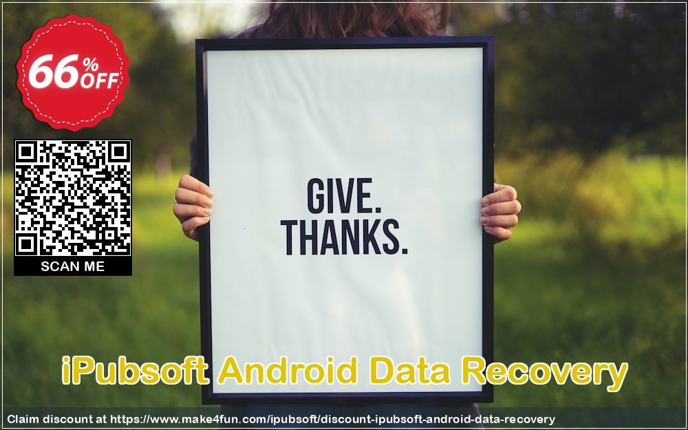 Ipubsoft android data recovery coupon codes for Mom's Special Day with 70% OFF, May 2024 - Make4fun