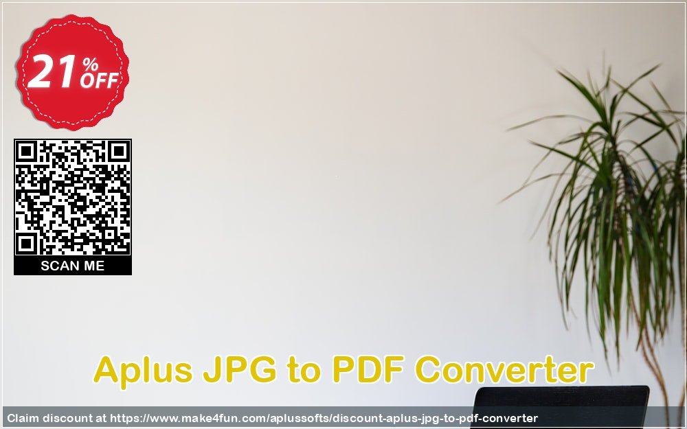Aplus Jpg To Pdf Converter coupon codes for #mothersday with 20% OFF, May 2025 - Make4fun